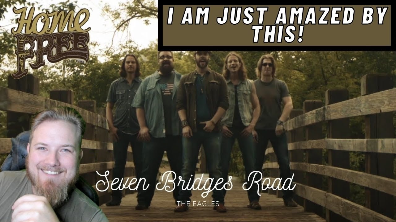 Home Free - Seven Bridges Road REACTION!!!