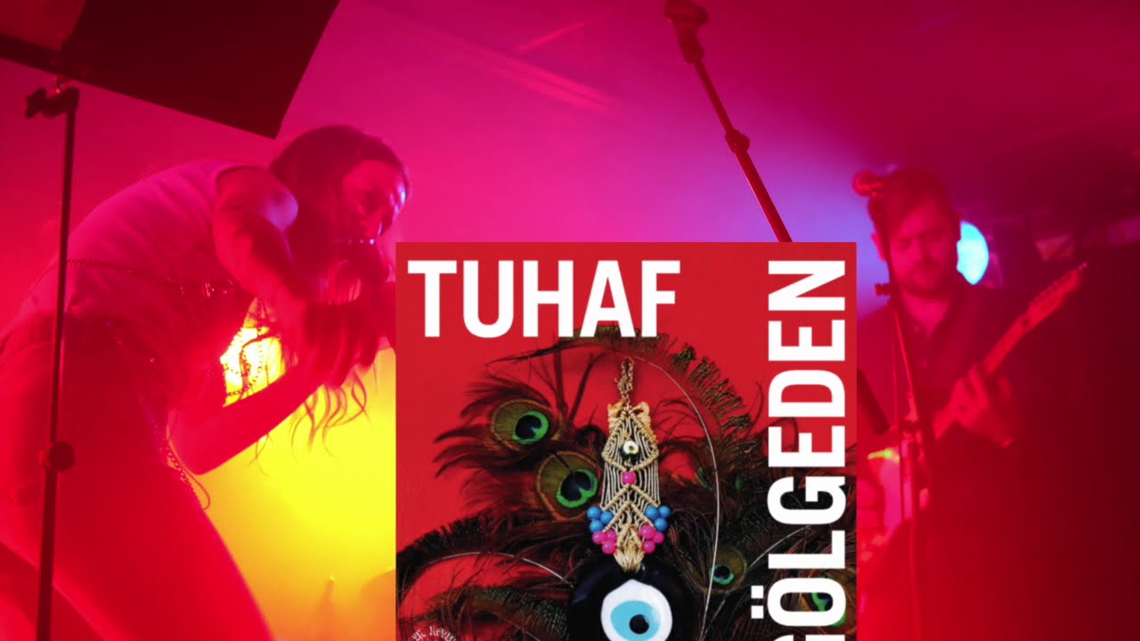 Tuhaf // G&ouml;lgeden