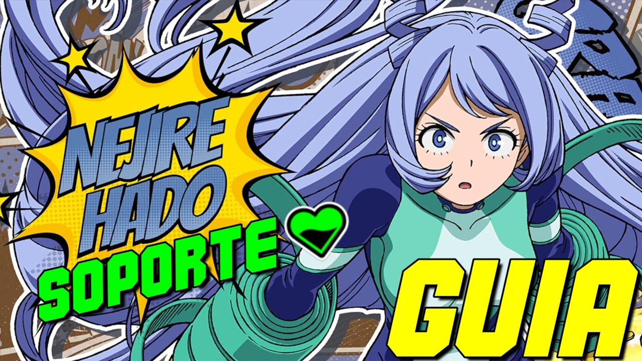 GUIA DE NEJIRE HADO SOPORTE MY HERO ULTRA RUMBLE ❤️
