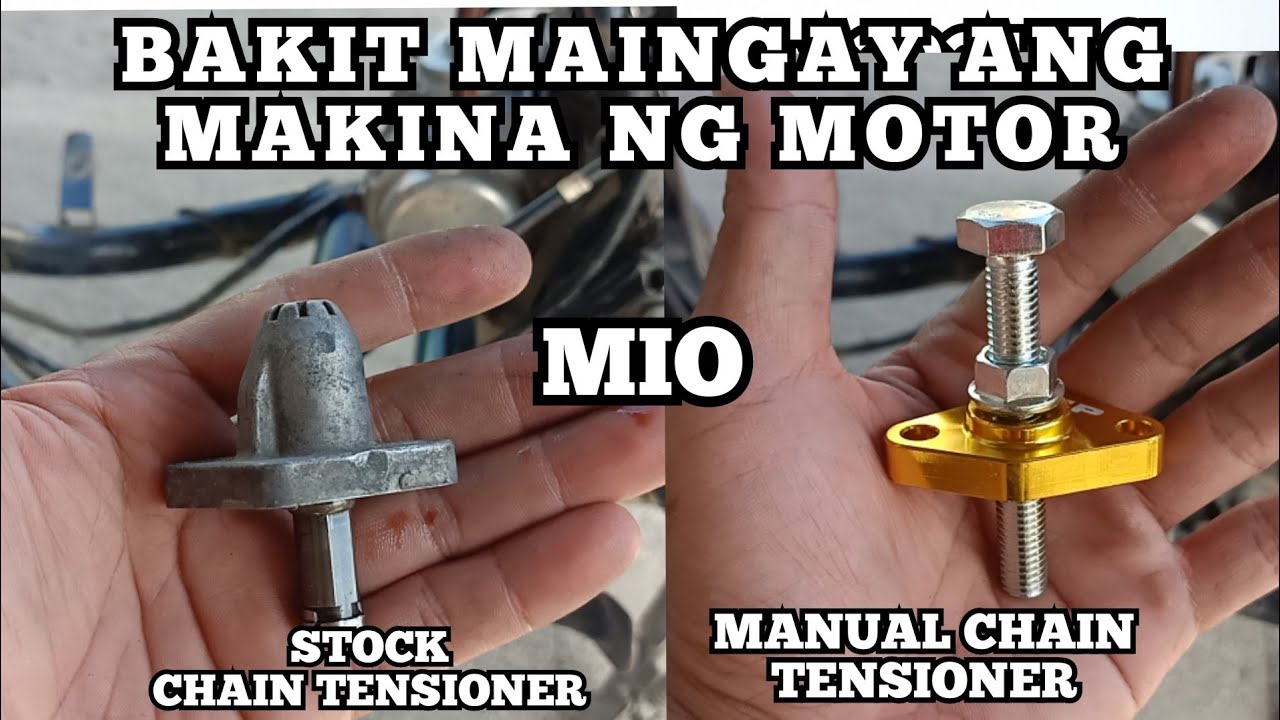 BAKIT MAINGAY ANG MAKINA NG MOTOR. MIO. STOCK CHAIN TENTIONAR VS MANUAL CHAIN TENSIONER