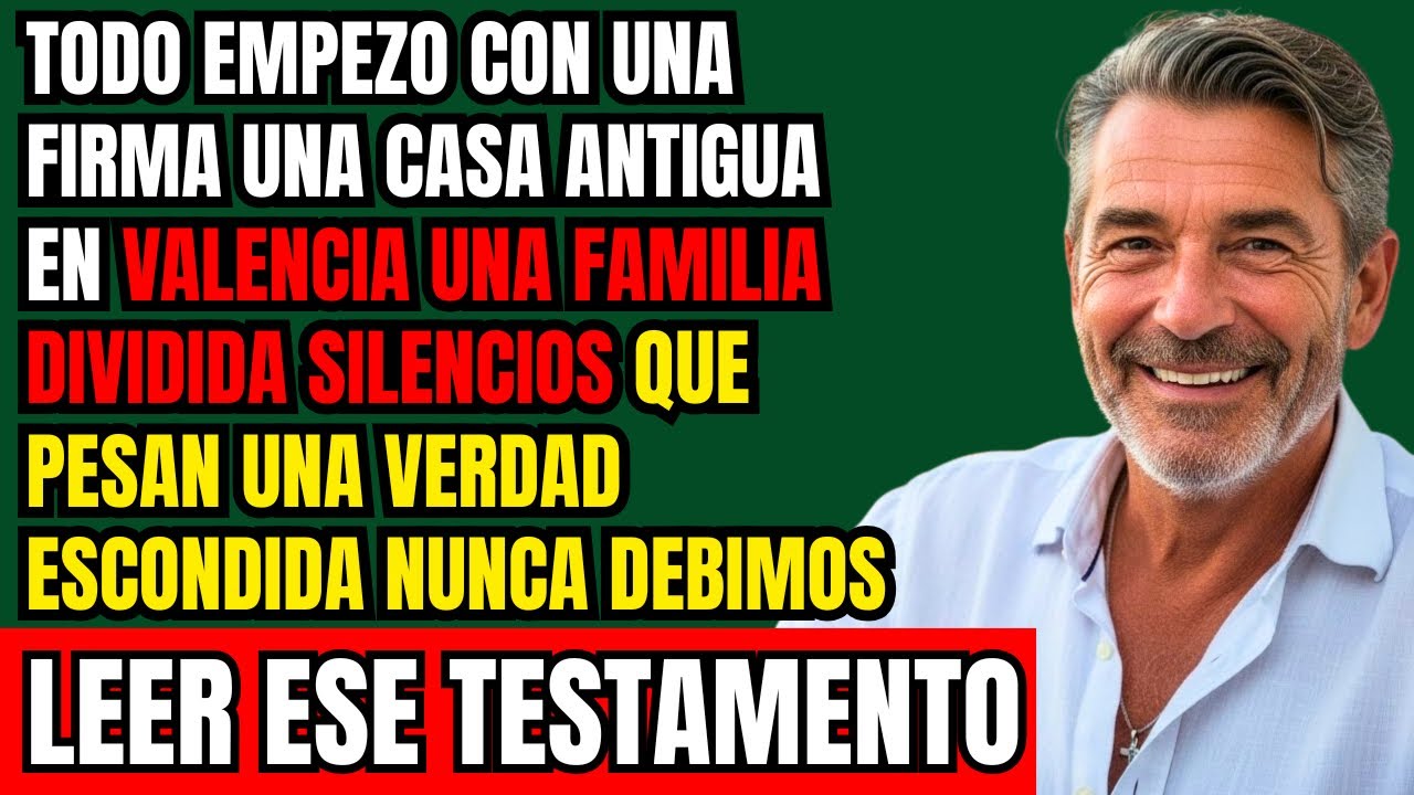 La herencia que mi prima firmó en Valencia y el secreto que nos rompió a todos
