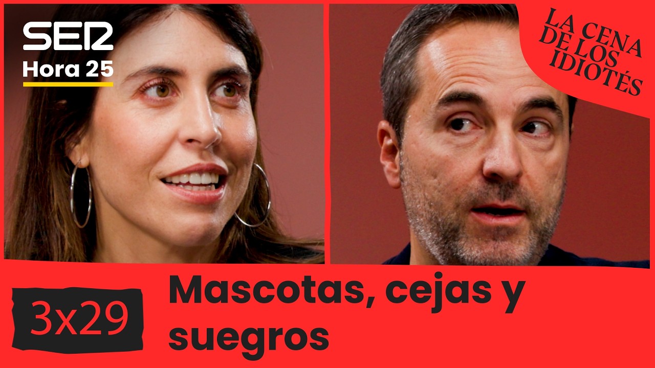 La cena de los idiot&eacute;s 🍽️🍷| 3x29 | Mascotas, cejas y suegros