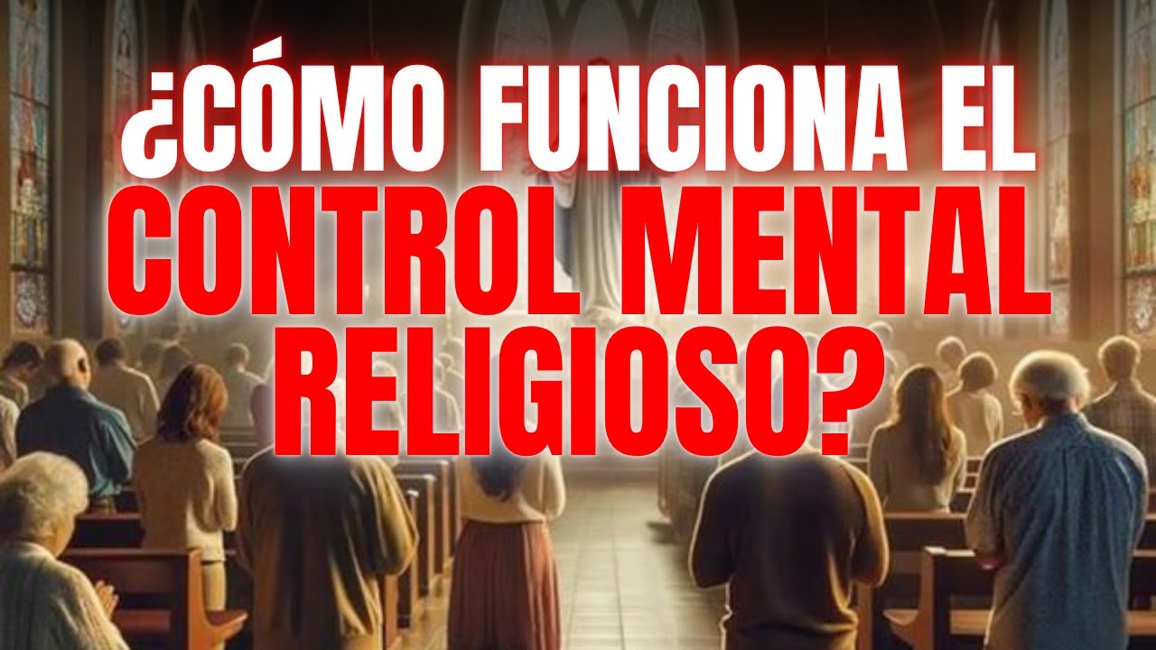 Los secretos que toda religión usa para controlar a las personas (7 mecanismos mentales absurdos)