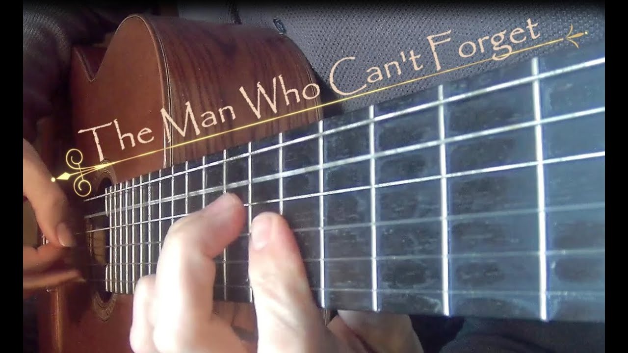 The Man Who Can't Forget (Fingerstyle Guitar)