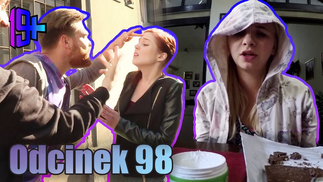 19+ | ODCINEK 98