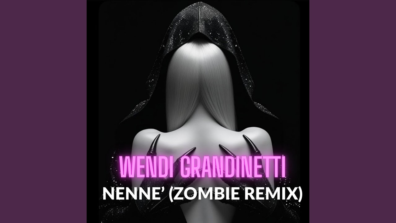 Nenne' (Zombie Remix)