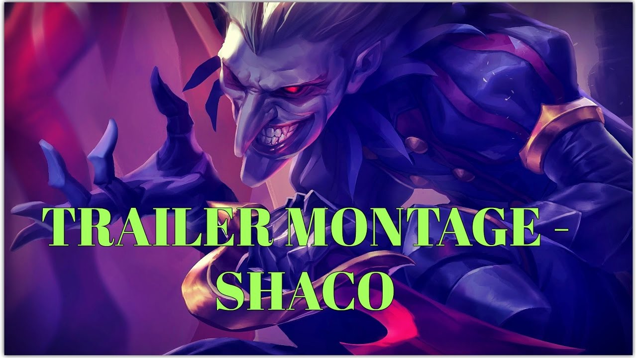 trailer Montage - Shaco