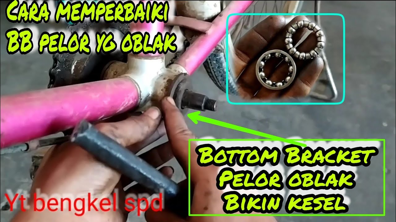 Cara mengatasi Bottom Bracket(BB) yg oblak Ganti pake pelor yg baru