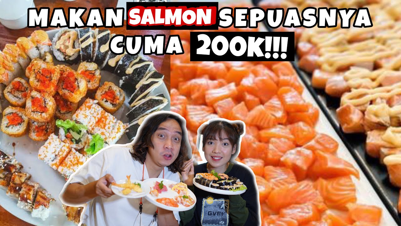 BANGKRUTIN ALL YOU CAN EAT LAGI! SALMON SUSHI SASHIMI SEPUASNYA!!!