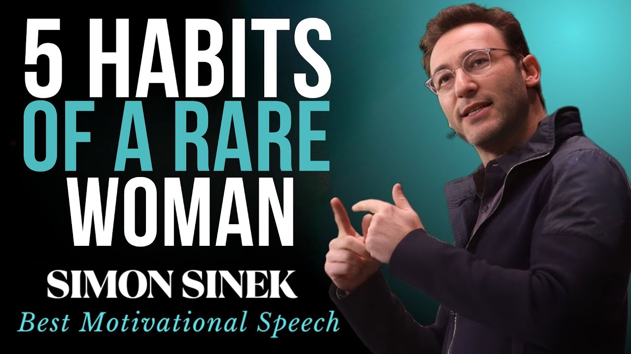 “5 Habits That Make a Woman Rare | The Kind of Woman the World Can’t Ignore” Simon Sinek