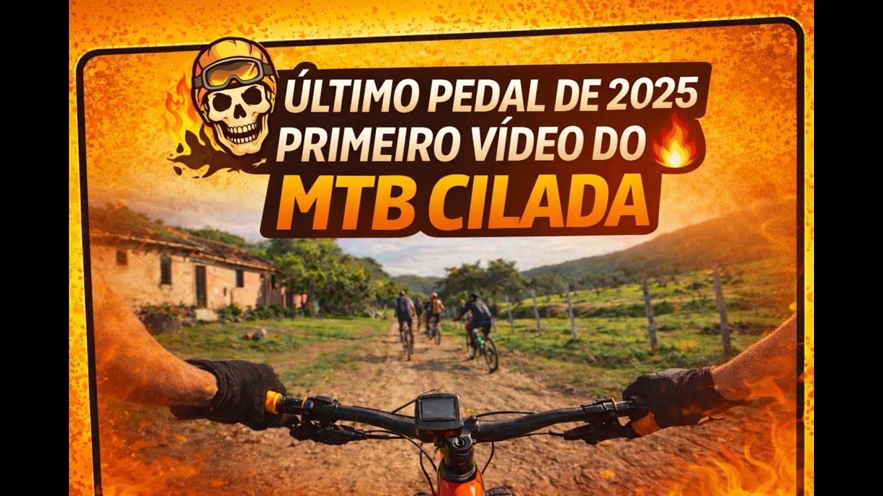 🚵&zwj;♂️ &Uacute;LTIMO PEDAL DE 2025 | PRIMEIRO V&Iacute;DEO DO MTB CILADA 🔥