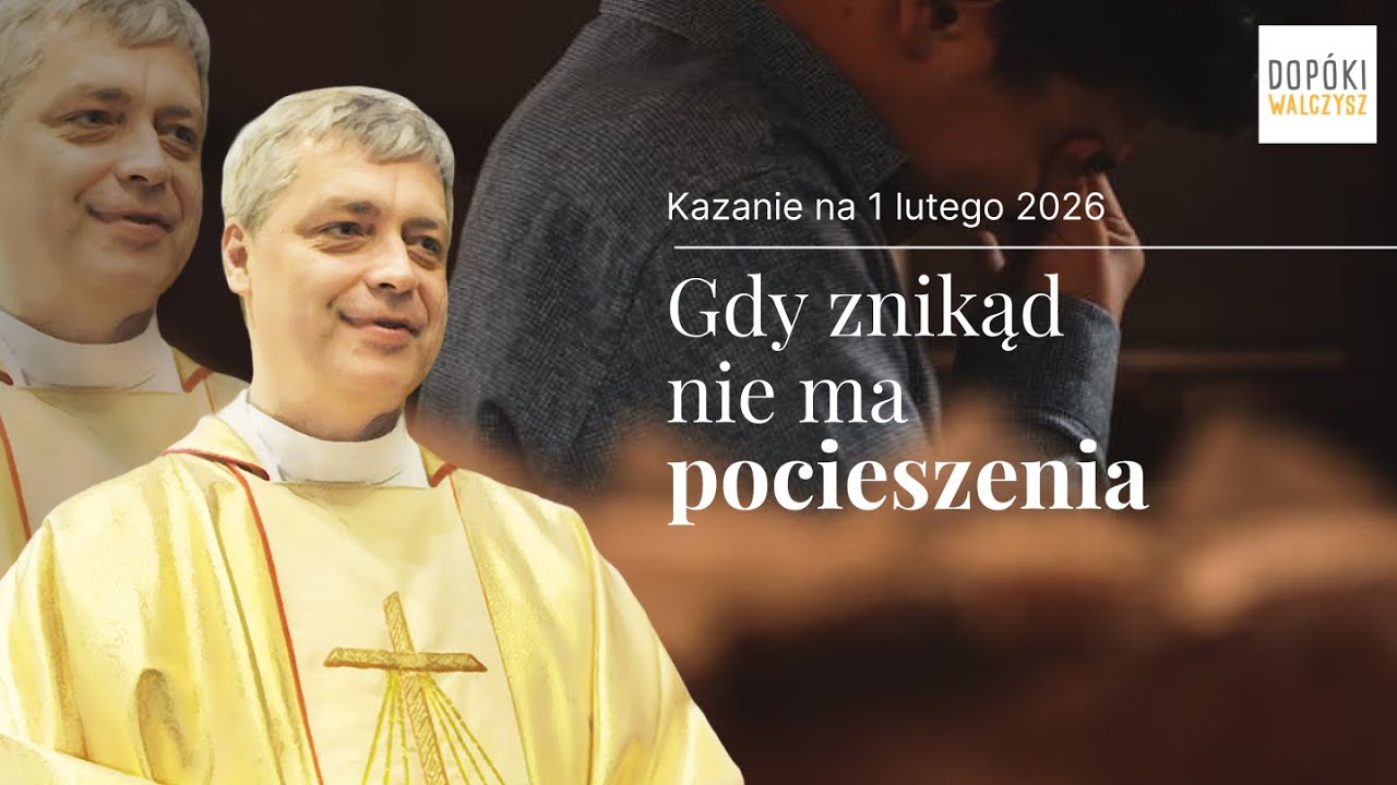 [KAZANIE NA 1 LUTEGO 2026] Gdy znikąd nie ma pocieszenia - ks. Piotr Pawlukiewicz 2011