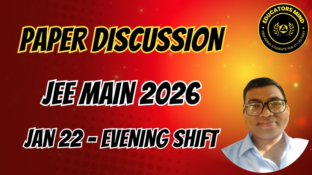 JEE MAIN 2026 - Jan 22 (Evening Shift) Physics Paper Discussion of JEE questions