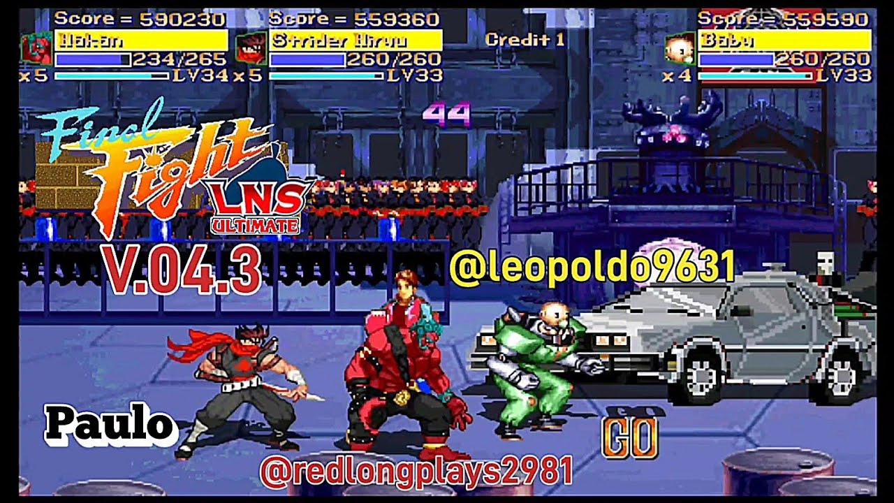 Final Fight LNS ULTIMATE V.04.3/ Arcade(Hard Musou). Weverton=Hakan ● Paulo=Strider ● Leopoldo=Baby.
