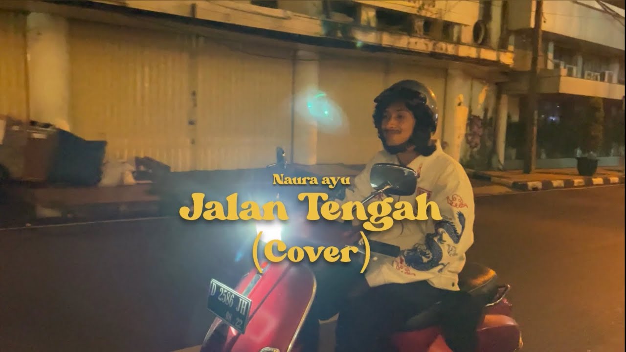 Naura Ayu - Jalan Tengah| Weswey Cover