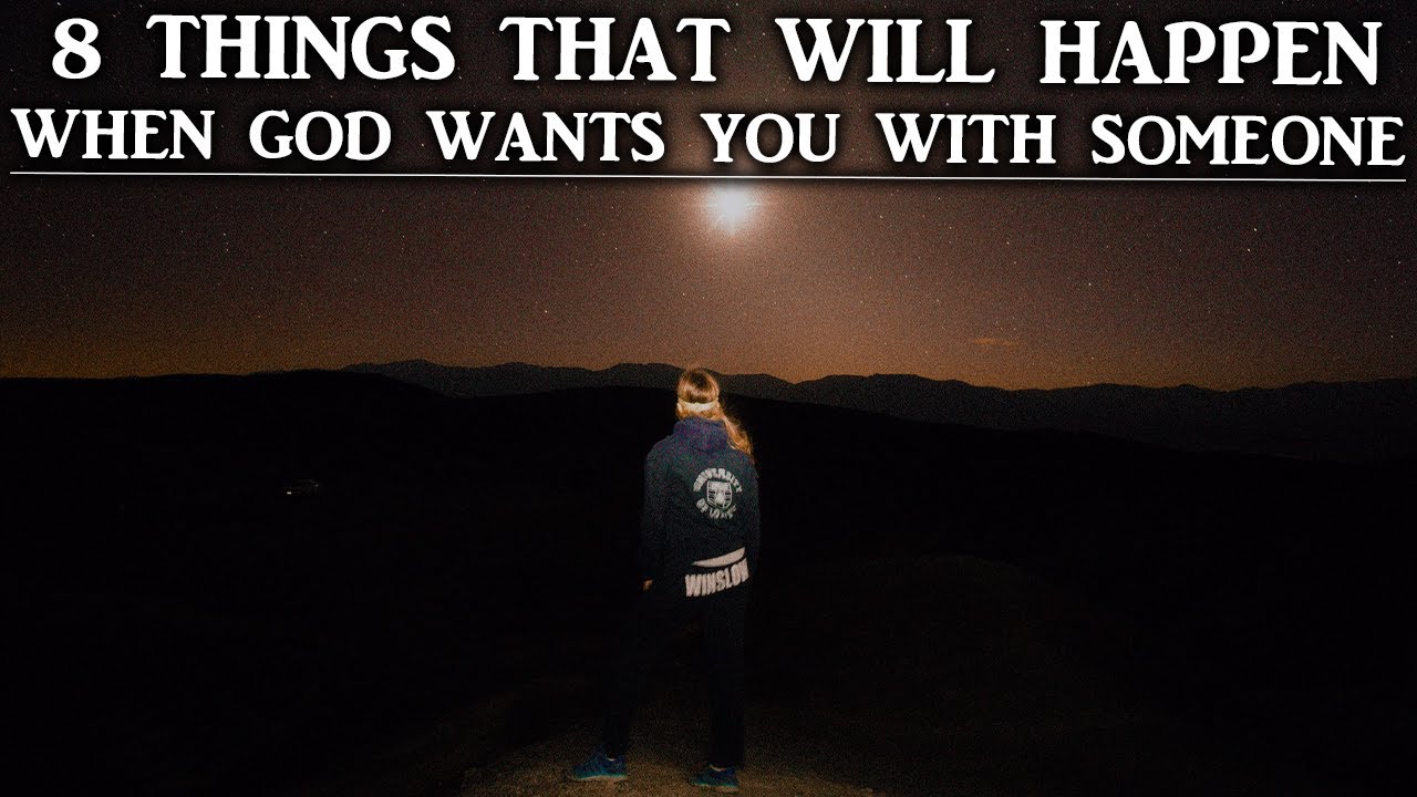 WHEN GOD WANTS YOU WITH SOMEONE THIS WILL HAPPEN