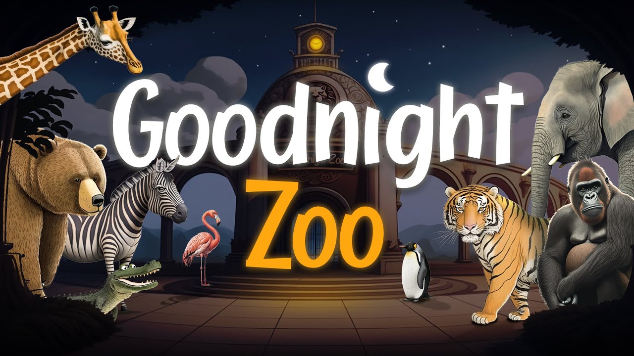 Goodnight Zoo: Soothing Bedtime Story for Toddlers & Babies about Animals 📖 💤