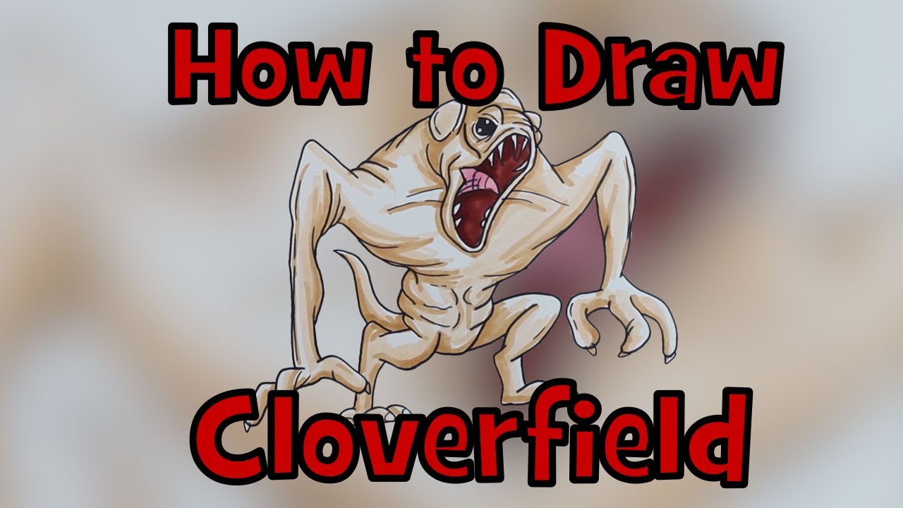 How to Draw CLOVERFIELD