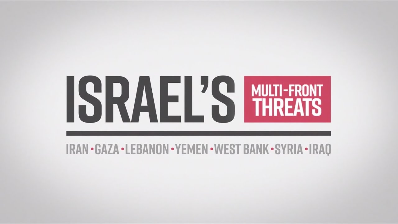 Trailer: Israel's Multi-Front Threats