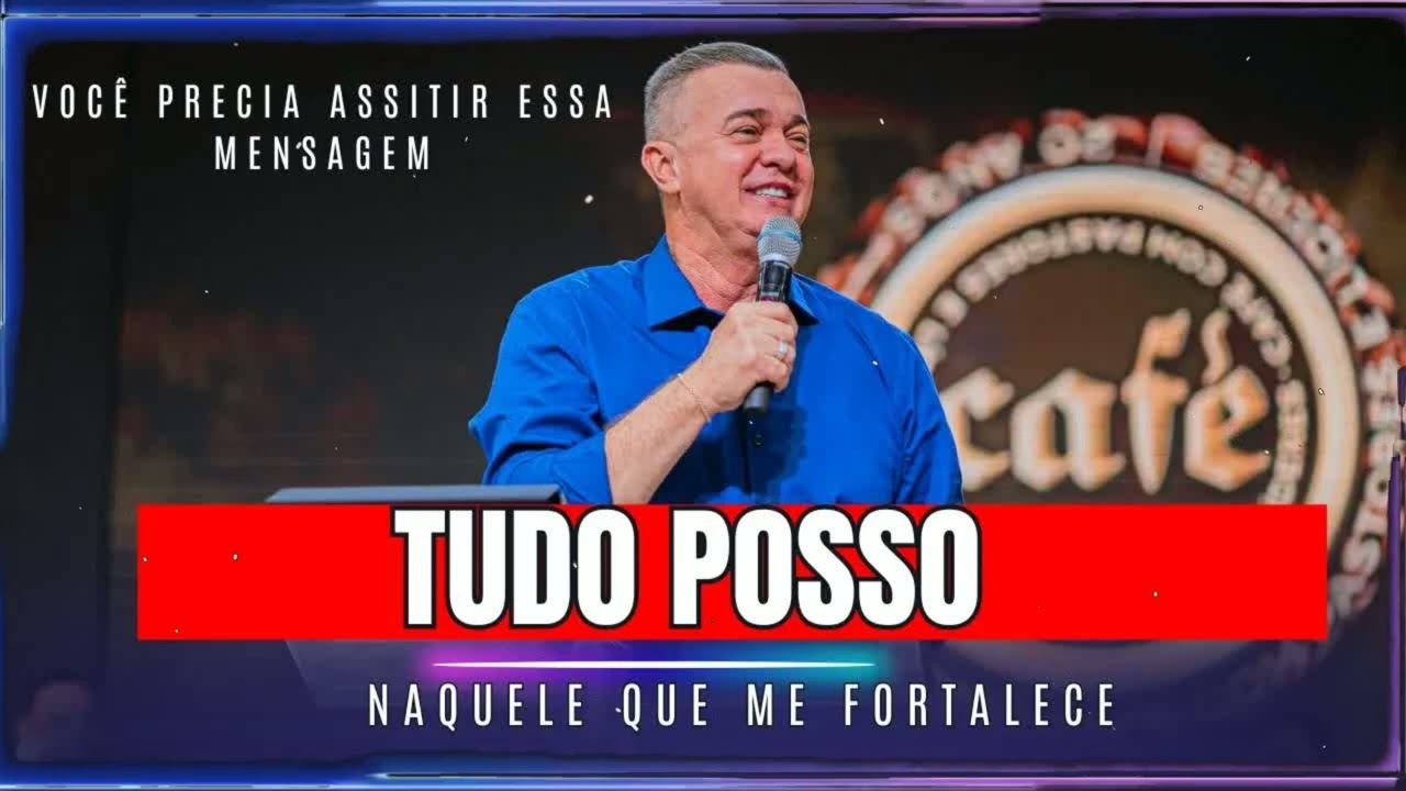 TUDO POSSO NAQUELE QUE ME FORTALECE | Luiz Herminio Sermão