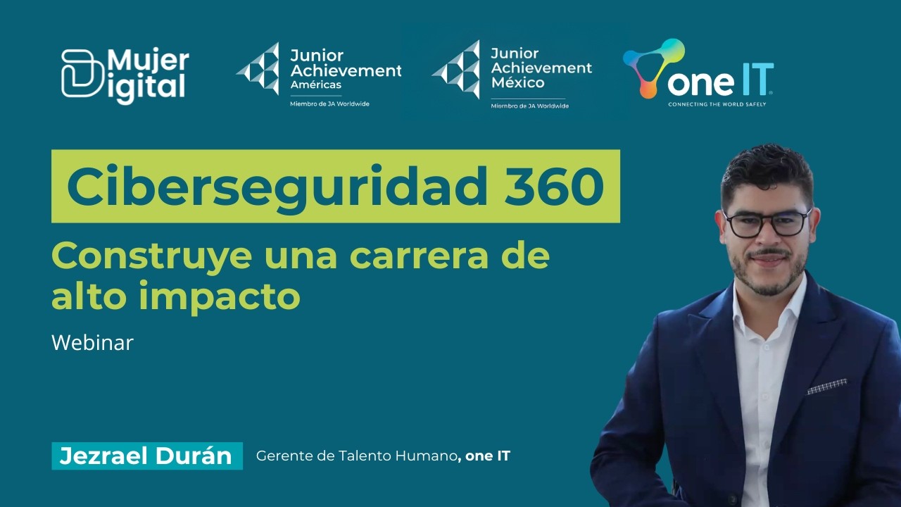 Ciberseguridad 360: Construye una carrera de alto impacto