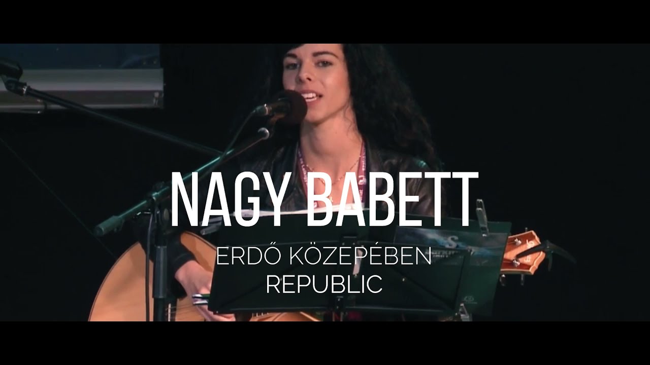 Nagy Babett - Erdő közepében (Republic)