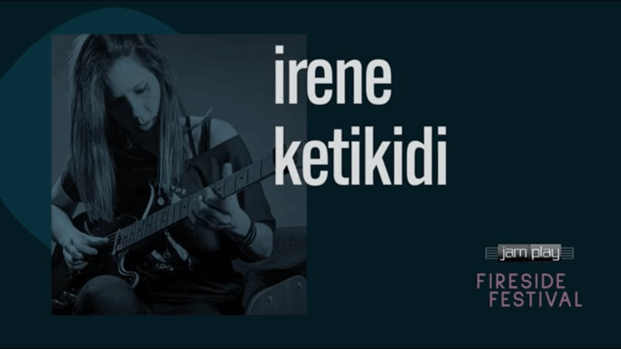 🎸 Irene Ketikidi - Fireside Festival 2021