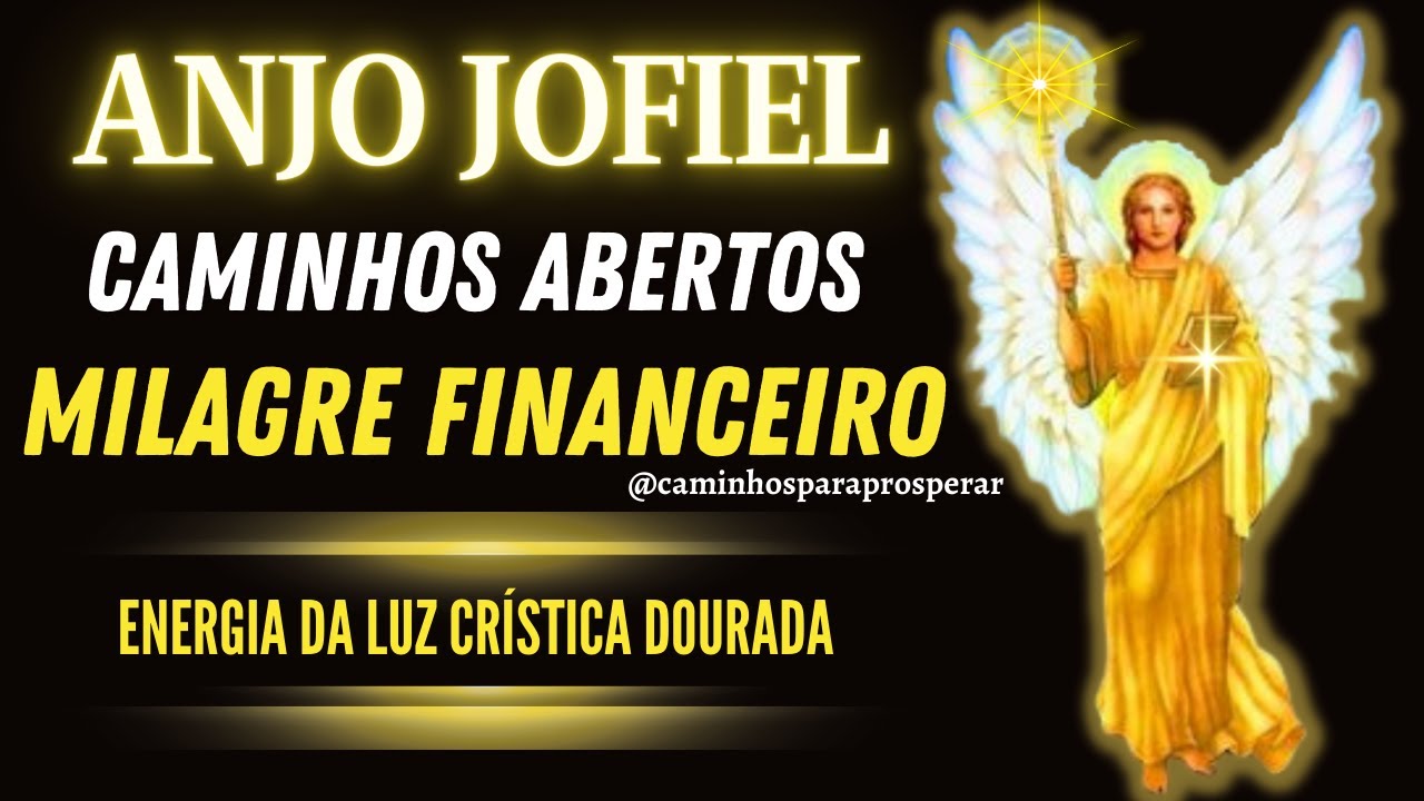 INVOCAÇÃO AO ARCANJO JOFIEL PARA ABERTURA DE CAMINHOS MILAGRE FINANCEIRO E AUXILIO DIVINO #anjos