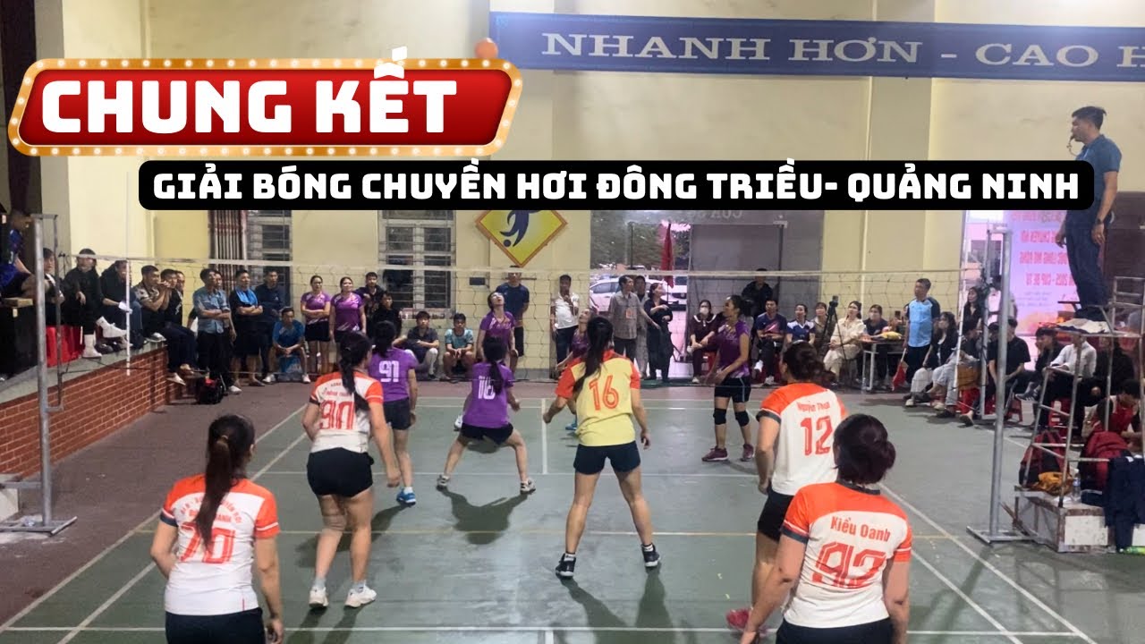 💥🎉🎉💥CHUNG KẾT : KỊCH TÍNH - HẤP DẪN TẠI GIẢI BÓNG CHUYỀN HƠI ĐÔNG TRIỀU- QUẢNG NINH 