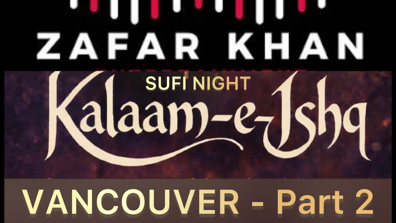 Kalaam-E-Ishq (Gurmukh Singh, Sukoon Band, Khushboo Sareen, Iqbal Sandu) Zafar Khan Ent. Part 2