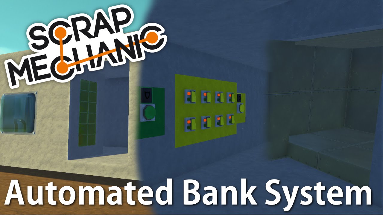 Scrap Mechanic - Automated Bank System
