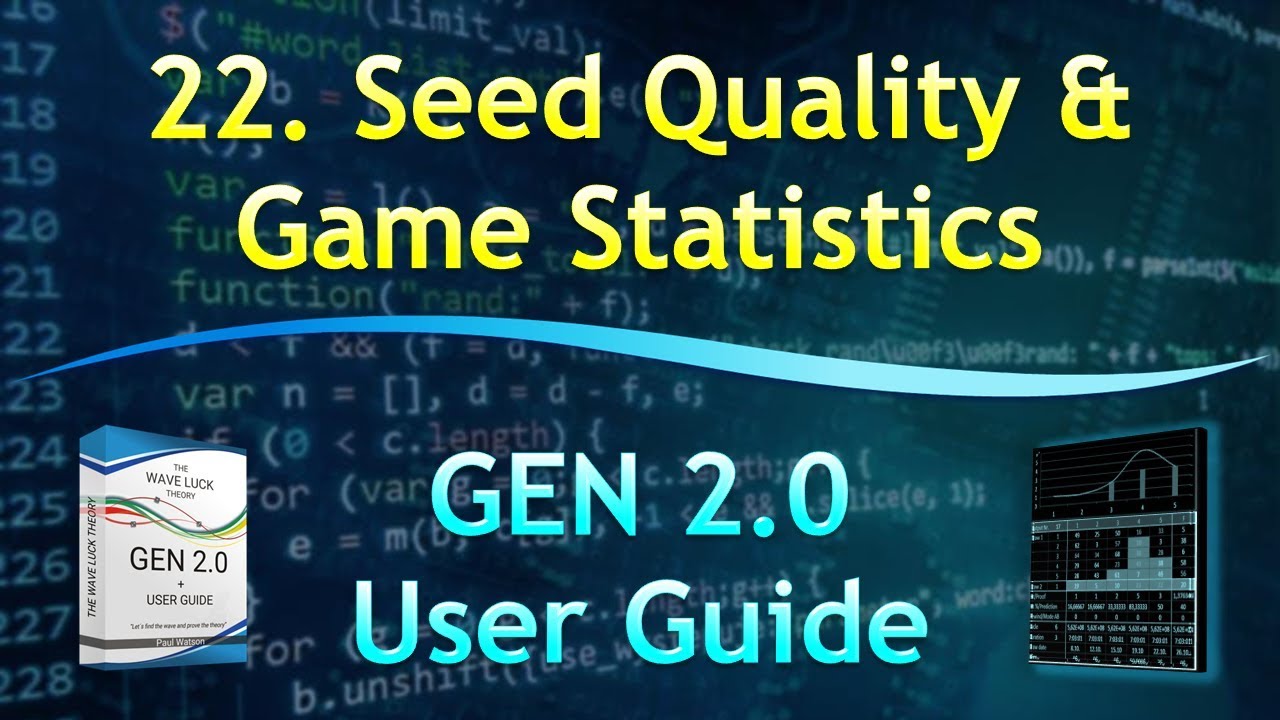 22. Seed Quality & Game Statistics | GEN 2.0 User Guide
