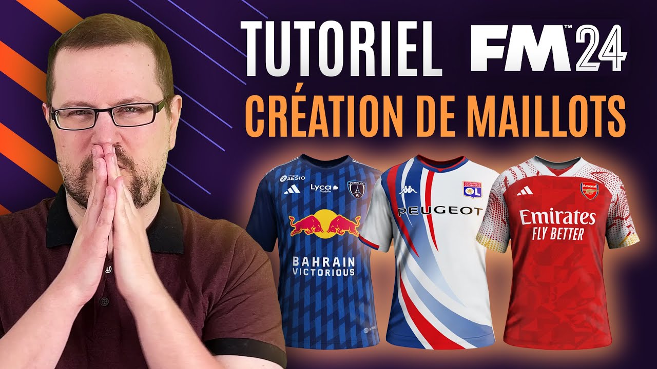 TUTO : CR&Eacute;ER DE NOUVEAUX MAILLOTS POUR FM 24 (GRATUIT, 3D et 2D) - Tutoriel Football Manager 2024