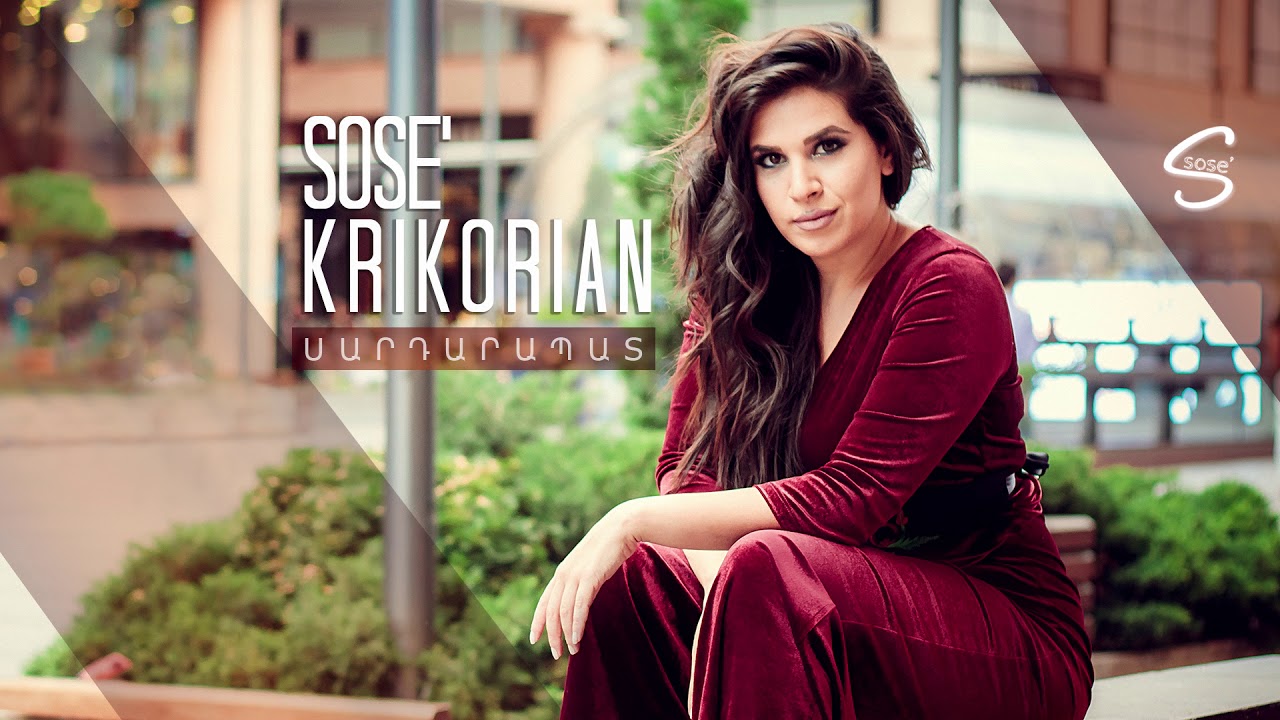 Sose' Krikorian // Sartarabad // Սարդարապատ