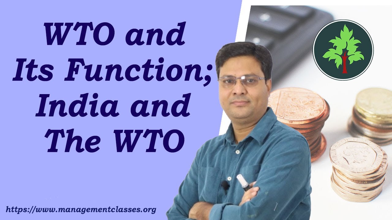 WTO and Its Functions; India & the WTO