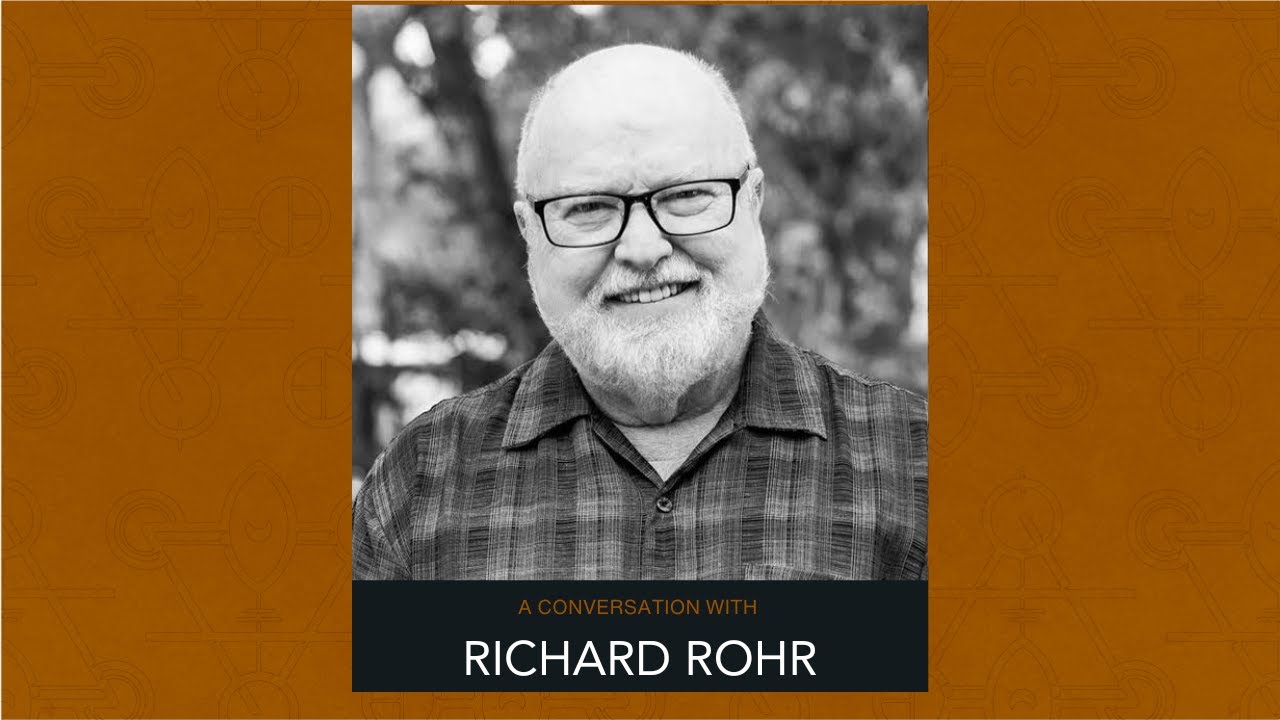 118: Richard Rohr - The Tears of Things