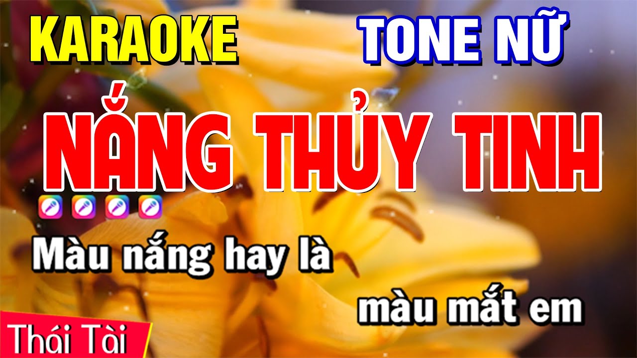 Karaoke Nắng Thủy Tinh Tone Nữ - Beat Thái Tài