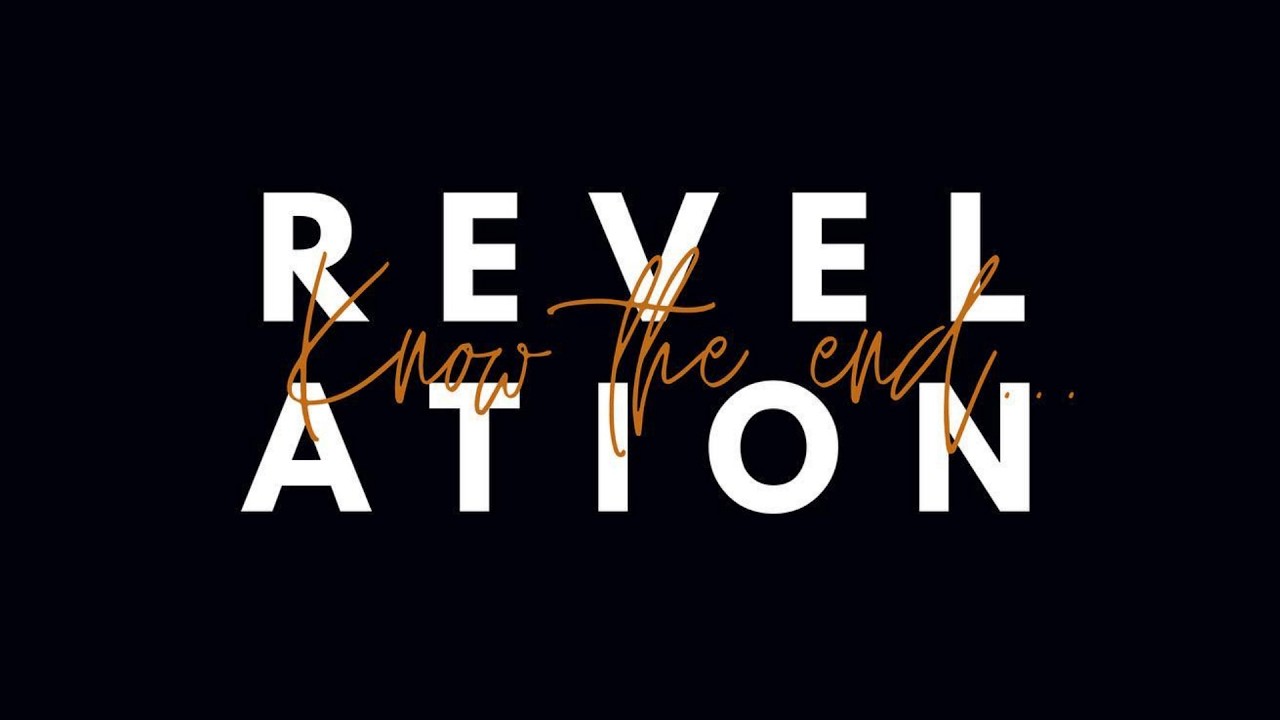 January 30, 2022 - Revelation - Know the End