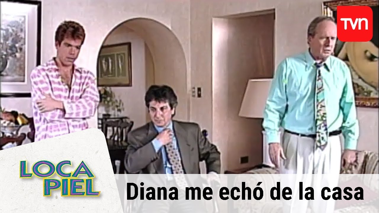 Diana me echó de la casa | Loca piel - T1E66