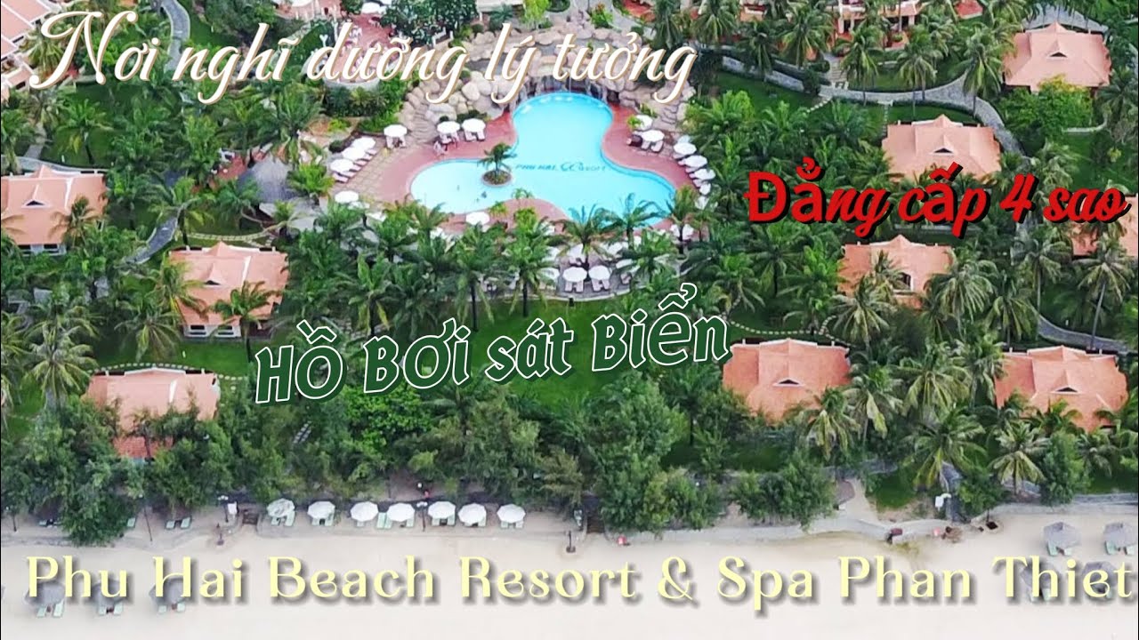 Phan Thiết . Khu Nghĩ Dưỡng 4 SAO Phu Hai Beach Resort & Spa Phan Thiet . Buffet.Spa.Giải Trí.Hồ Bơi