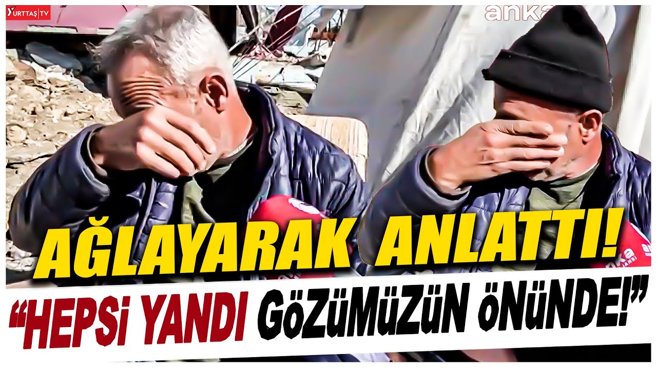 Kahramanmaraşlı depremzede o anları ağlayarak anlattı: Hepsi yandı gözümüzün önünde!