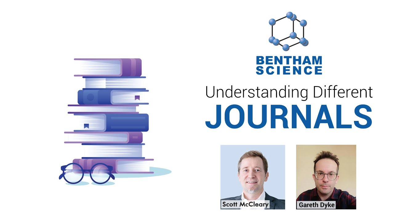 Understanding Different Journals | Bentham Science Webinar
