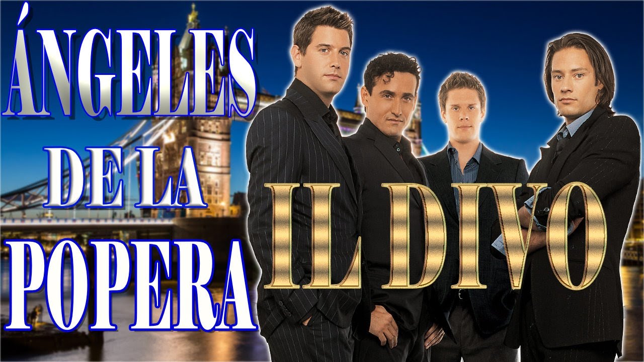 BIOGRAFÍA DE IL DIVO ( ÁNGELES DE LA POPERA )