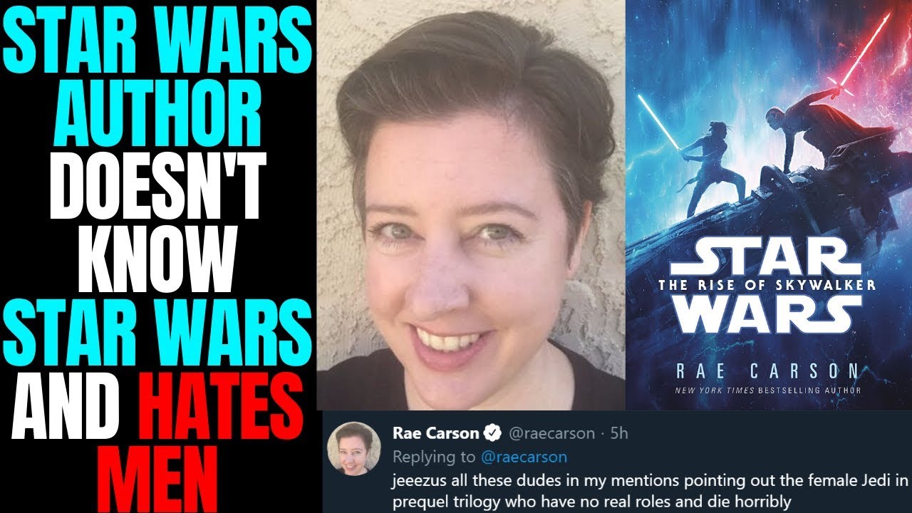 Star Wars Author Rae Carson Doesn't Know Star Wars And Hates White Men
