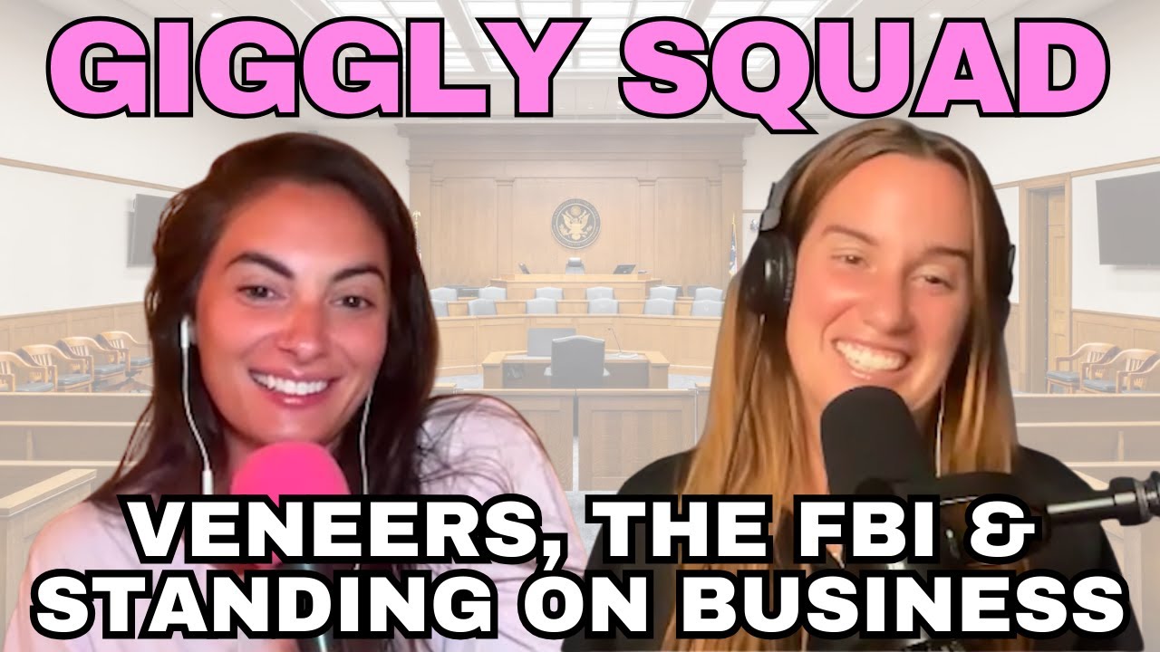 Giggling about veneers, the fbi, and standing on business