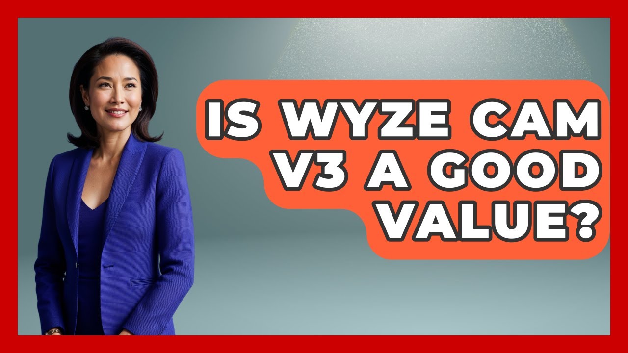 Is Wyze Cam V3 A Good Value? - Emerging Tech Insider