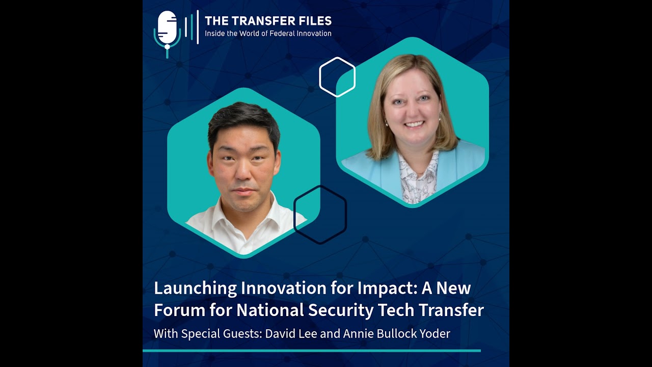 Launching Innovation for Impact: A New Forum for National Security Tech Transfer