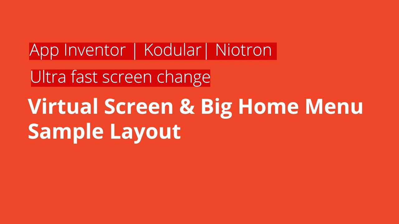 [AppInventor | Kodular | Niotron] Virtual Screen & Big Home Menu | Step-by-Step instruction | 2022