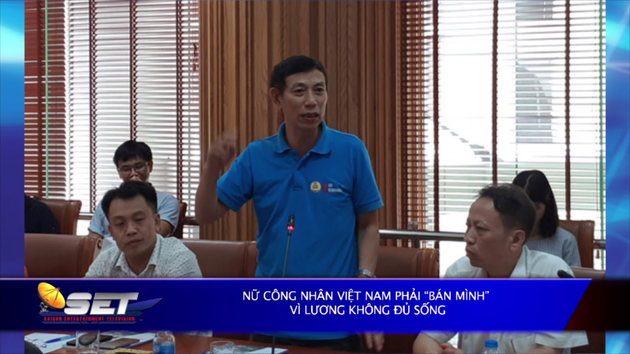 Nữ c&ocirc;ng nh&acirc;n VN phải &ldquo;b&aacute;n m&igrave;nh&rdquo; v&igrave; lương kh&ocirc;ng đủ sống