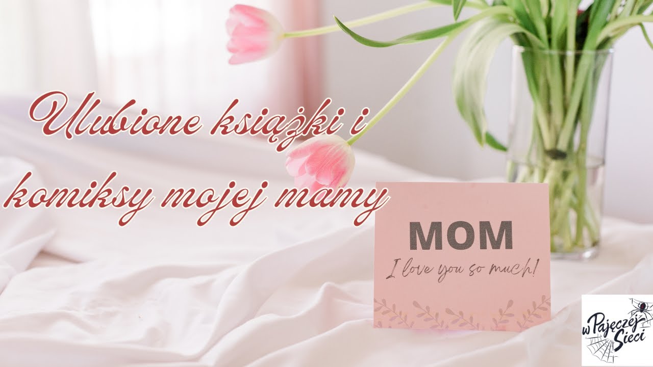 Ulubione książki i komiksy mojej mamy (5 komiksów i 5 książek)